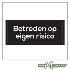 Betreden Op Eigen Risico Sticker (Zwart)