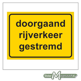 Doorgaand rijverkeerd gestremd Sticker