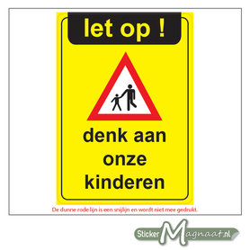 Let op! Denk aan onze Kinderen - Waarschuwingsstickers